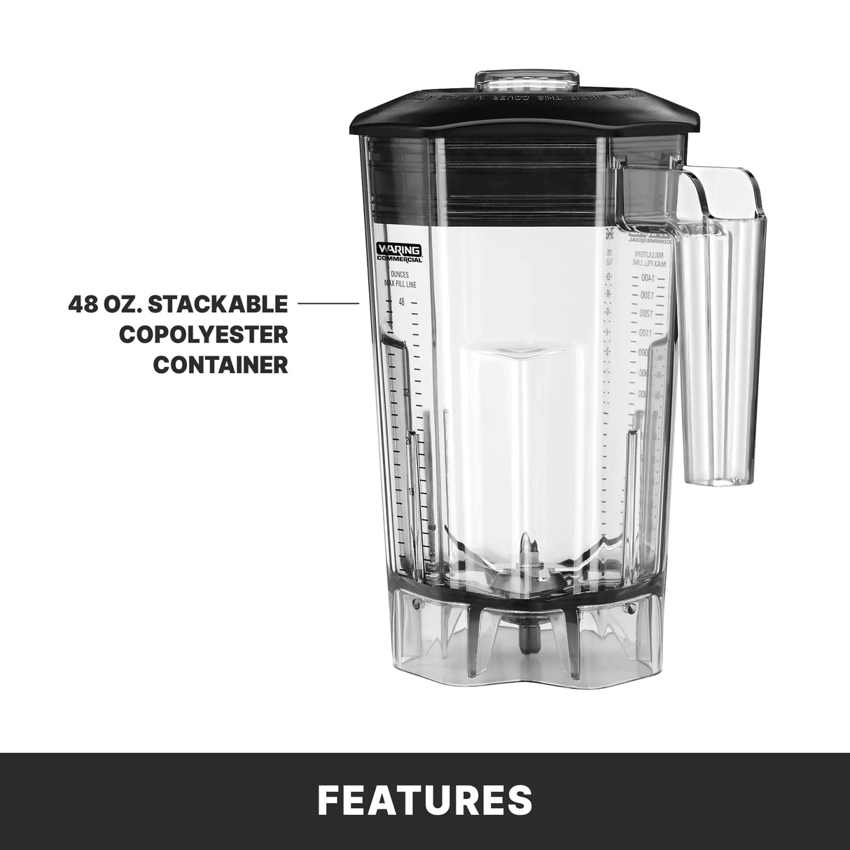 A transparent 48 oz. stackable copolyester container, designed for the TORQ 2.0 Series Blender, features a handle and measurement markings. The secure black lid and clear text highlight its stackable feature, ideal for international use. FEATURES is written below on a dark bar.