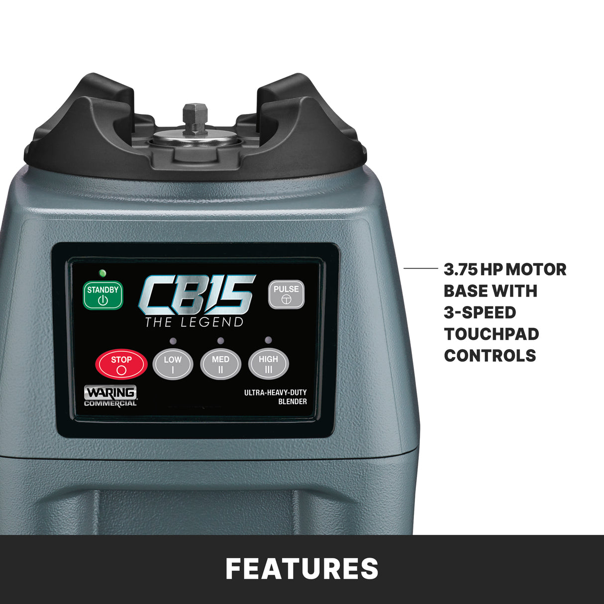 Close-up of the Waring CB15, a heavy-duty food blender. The touchpad displays standby, pulse, stop, low, med, and high buttons with labeled speeds. Text beside it reads, “3.75 HP motor base with 3-speed touchpad controls.” White background.