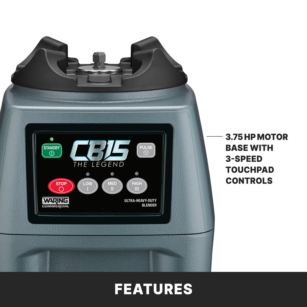 Close-up of a Waring Commercial blender base, showing a digital touchpad with labeled buttons. Text highlights “3.75 HP motor base with 3-speed touchpad controls”—perfect for any heavy-duty food blender or 1 gallon blender setup. Title: “CB15 The Legend.”.
