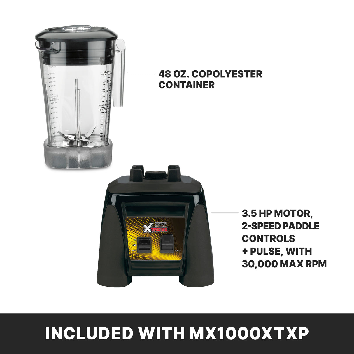 A 48-ounce BPA Free copolyester blender container sits above a black motor base featuring a high-power 3.5 HP motor, two-speed paddle controls, and pulse function, with 30,000 max RPM. Text below reads, Included with MX1000XTXP on a black background.