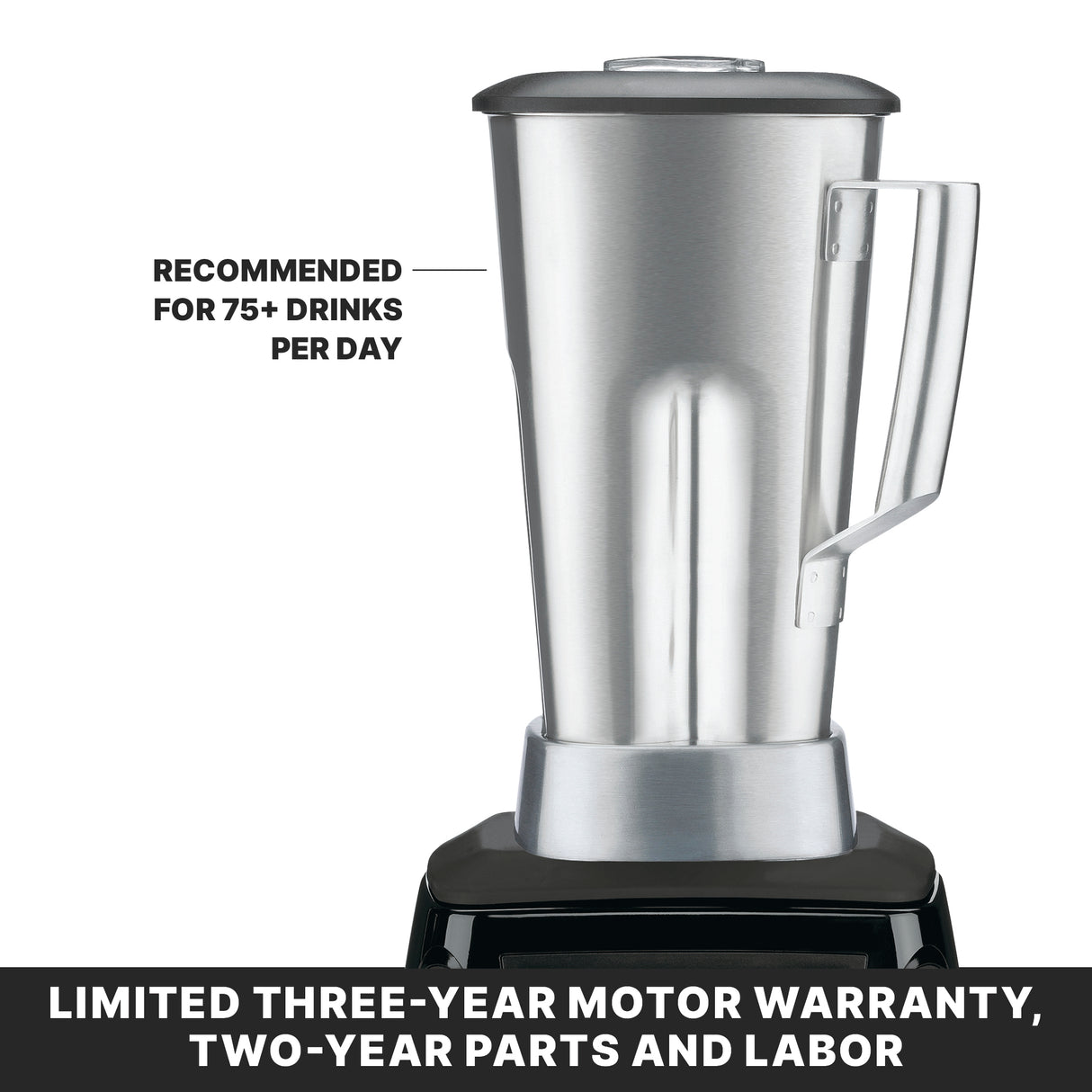 A high-power, 64 oz stainless steel blender with a lid sits atop a black base. Text on the left reads “Recommended for 75+ drinks per day.” A bold banner at the bottom states, “Limited three-year motor warranty, two-year parts and labor.”.