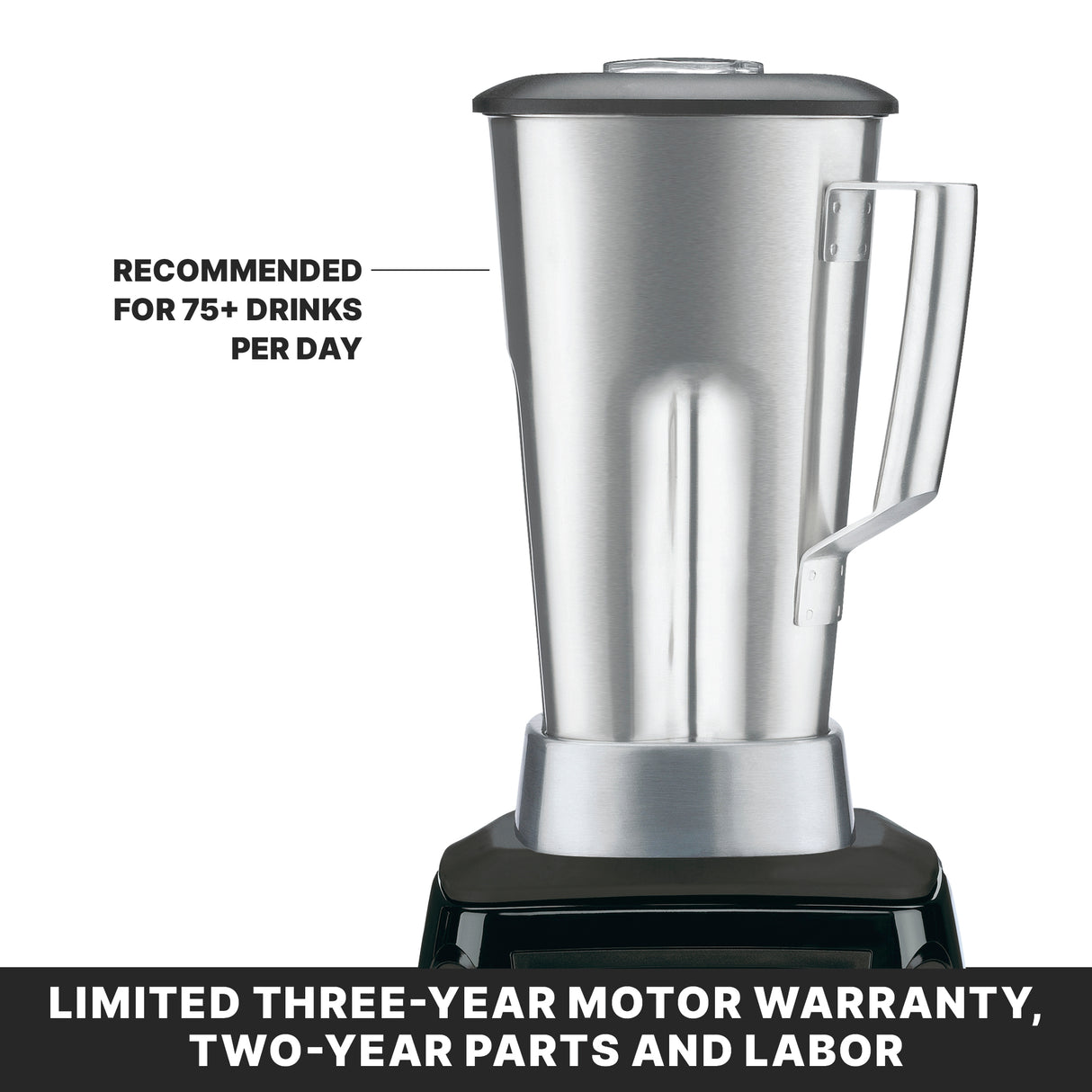 A high-power blender with a 64 oz. stainless steel container on a sleek black base and a secure lid. Text reads: RECOMMENDED FOR 75+ DRINKS PER DAY. Below, a black banner states: LIMITED THREE-YEAR MOTOR WARRANTY, TWO-YEAR PARTS AND LABOR.