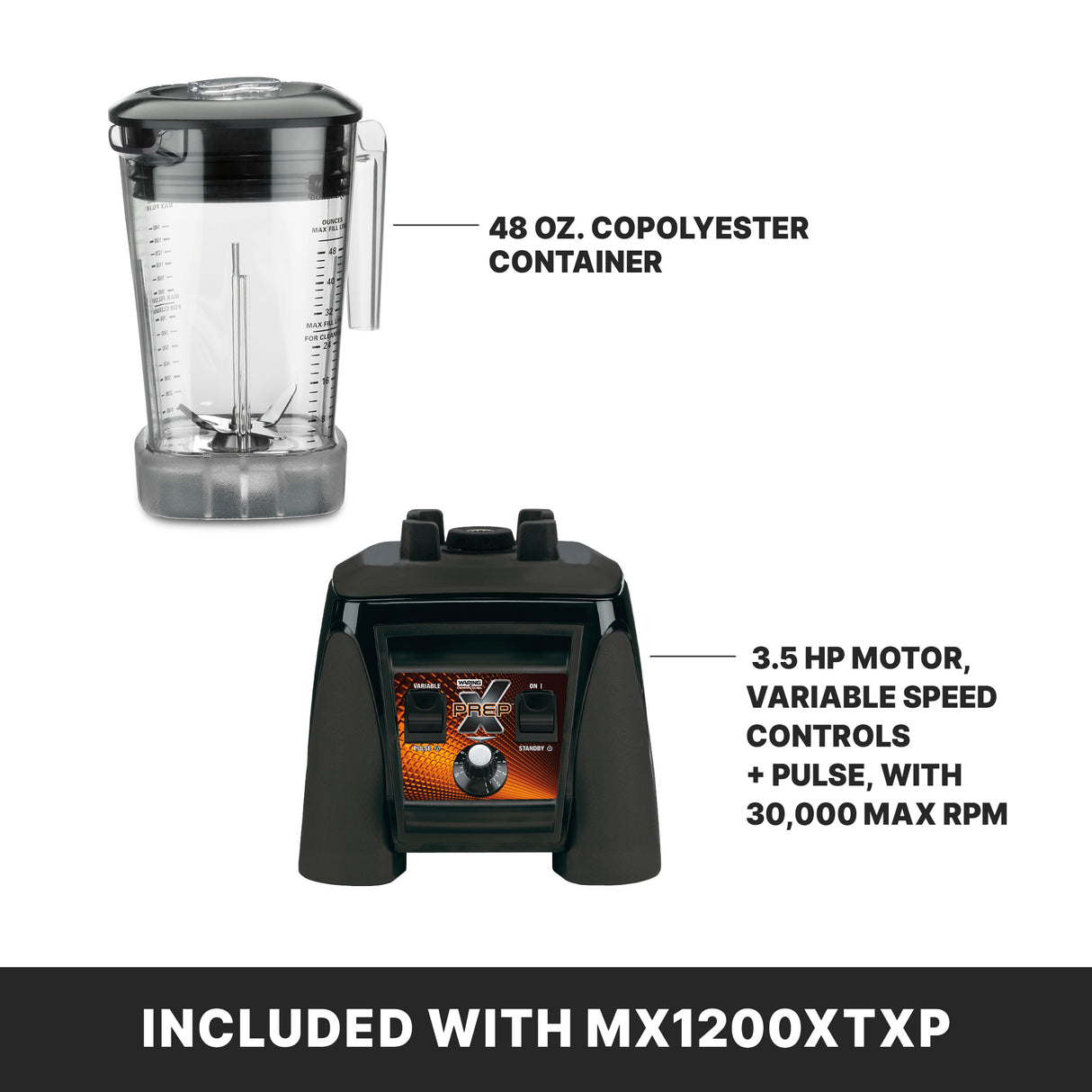 A BPA Free Blender with a 48 oz. copolyester container and base featuring a 3.5 HP motor, variable speed controls, and pulse—delivering up to 30,000 RPM—are shown above the caption Included with MX1200XTXP on a black background.