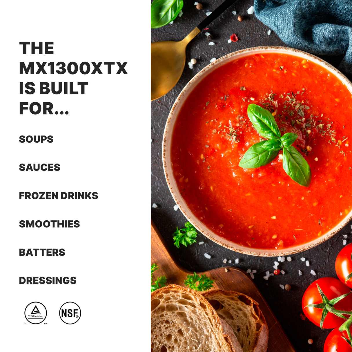 A bowl of vibrant tomato soup topped with basil sits on a dark surface with tomatoes, basil, sliced bread, and a spoon nearby. On the left, text reads: The MX1300XTX is a High-Power Blender built for soups, sauces, frozen drinks, smoothies, and more.