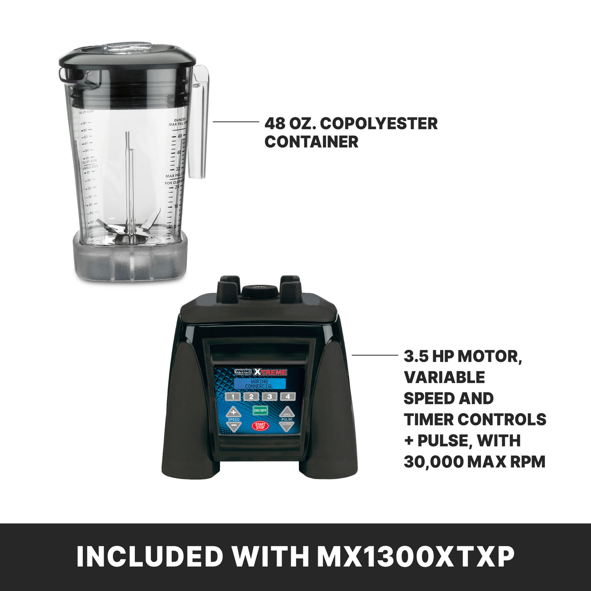 The image shows an Xtreme High-Power Blender with a 48 oz. BPA Free Copolyester container and a blender base featuring a 3.5 HP motor, variable speed, timer controls, pulse, and up to 30,000 RPM. Banner reads: INCLUDED WITH MX1300XTXP.