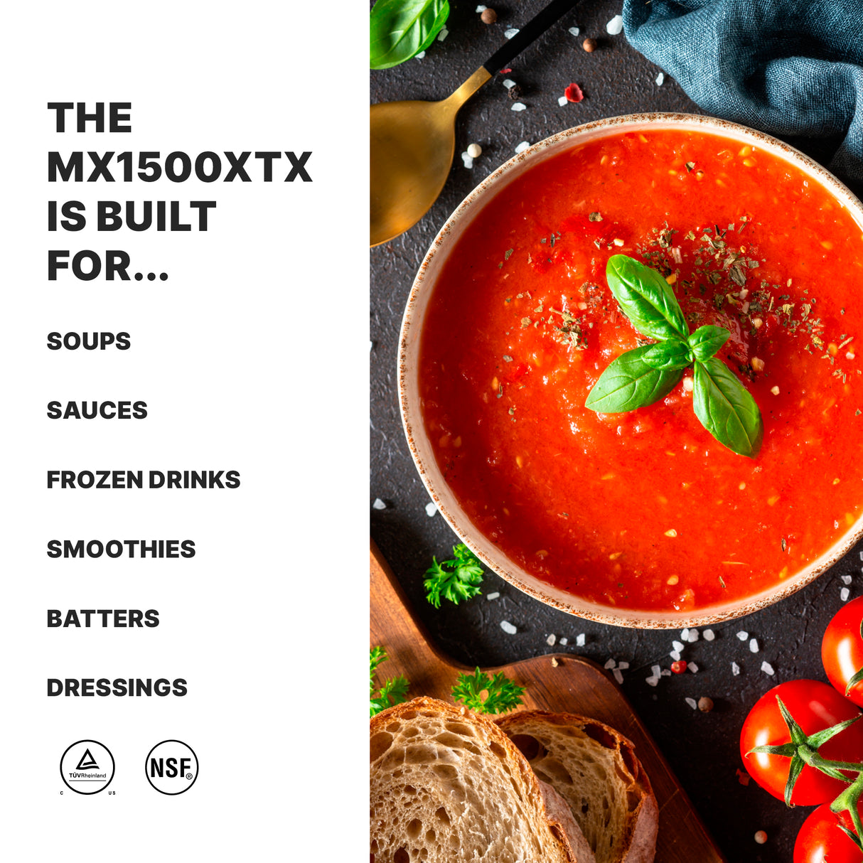 A bowl of tomato soup garnished with basil sits on a dark surface near slices of bread and tomatoes. Bold text reads: “THE MX1500XTX HIGH-POWER BLENDER IS BUILT FOR… SOUPS, SAUCES, FROZEN DRINKS, SMOOTHIES, BATTERS, DRESSINGS.” Icons appear below.