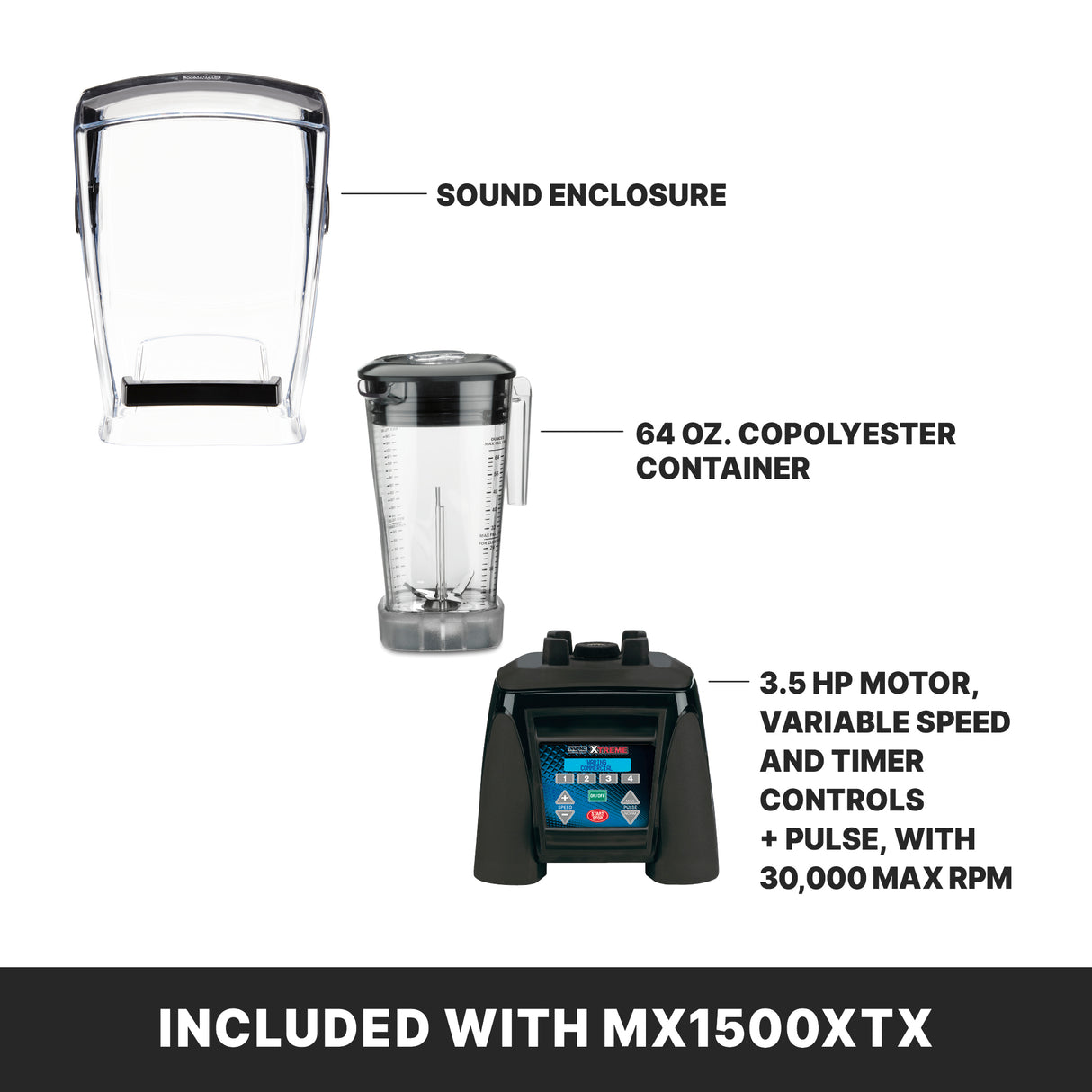 The image shows three commercial blender components: a clear sound enclosure, a 64 oz. copolyester container with black lid, and a black blender motor base with controls. Text reads: “INCLUDED WITH MX1500XTX.”.
