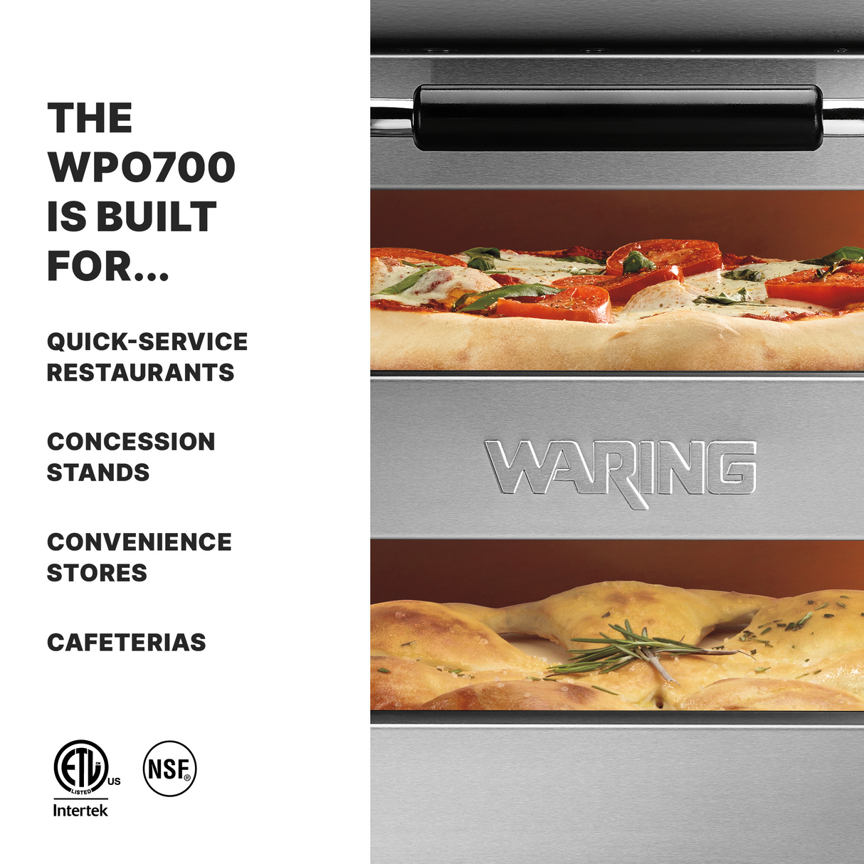 A stainless steel Waring countertop pizza oven is shown baking two pizzas with melted cheese, tomato, and herbs. On the left, bold text lists: THE WPO700 IS BUILT FOR... QUICK-SERVICE RESTAURANTS, CONCESSION STANDS, CONVENIENCE STORES, CAFETERIAS. Intertek and NSF logos appear at the bottom.
