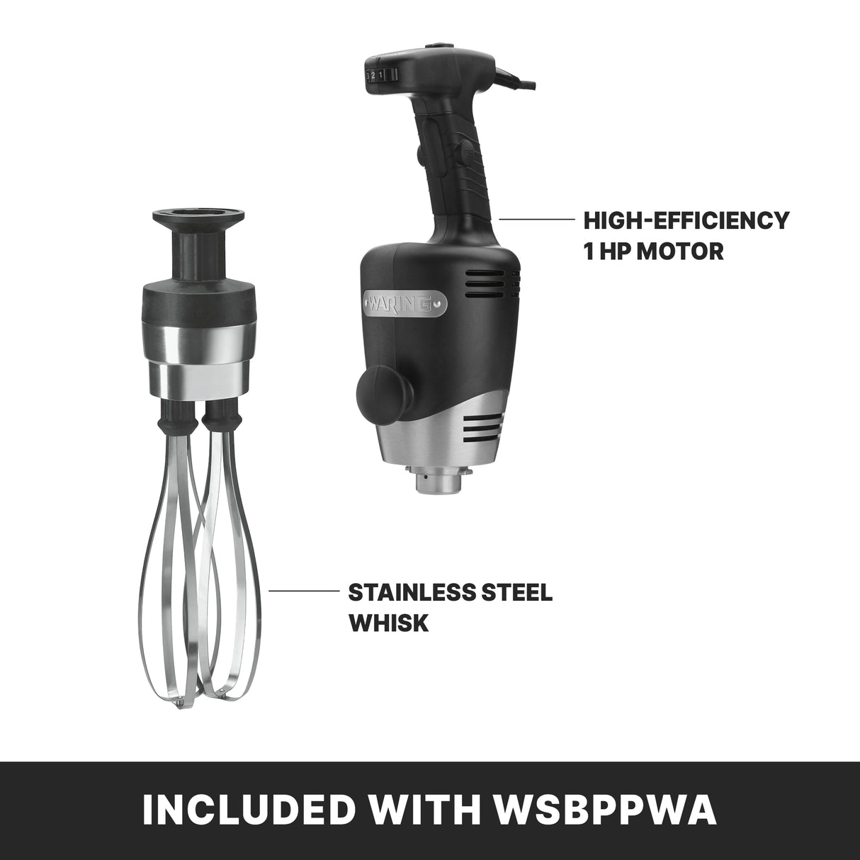 A black and silver hand blender with an ergonomic handle and labeled “high-efficiency 1 HP motor” is shown next to a separate Big Stix Whisk attachment. Text below reads, “Included with WSBPPWA” on a black background.