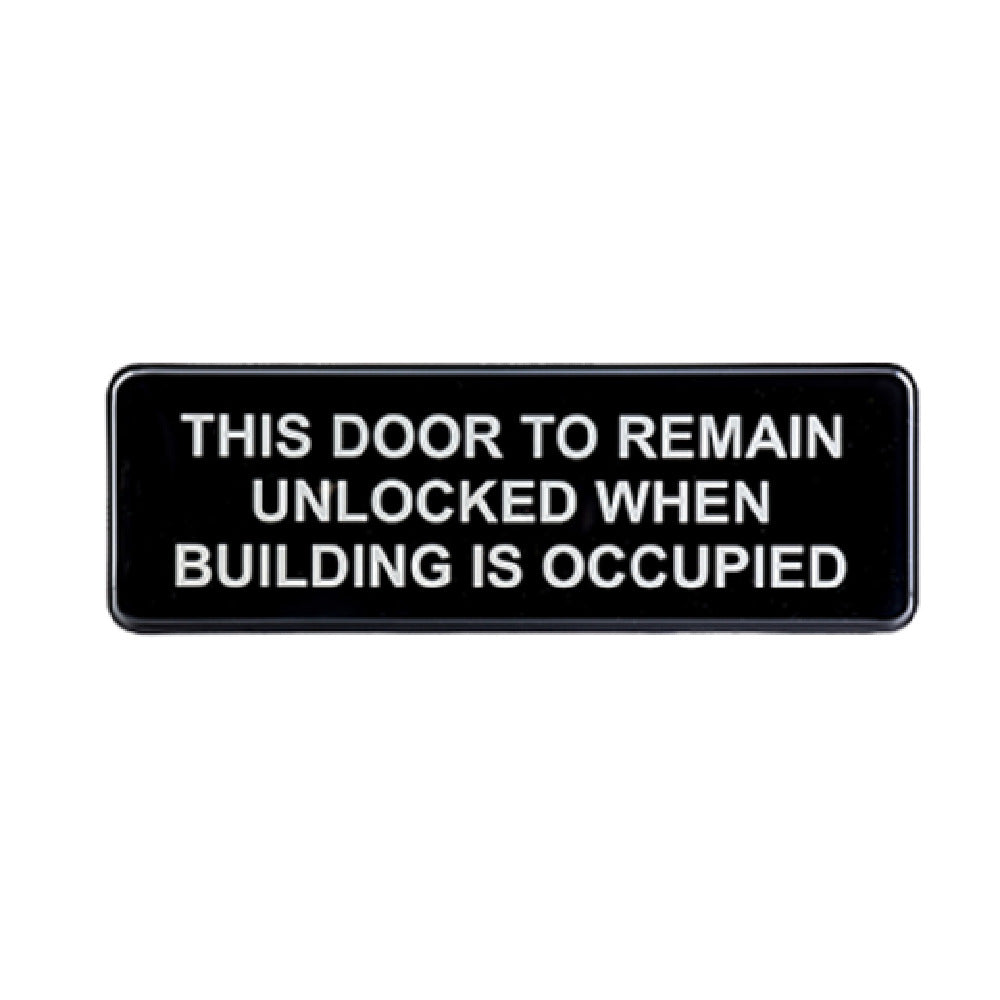 TableCraft Products 394562 - Cash & Carry Sign, 3" X 9", "This Door To Remain Unlocked While Building Is Occupied"