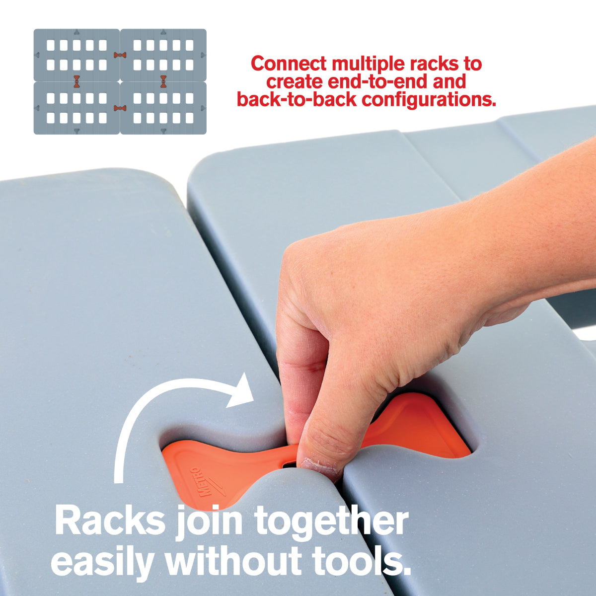 A hand pushes two gray Dunnage Racks with orange connectors together. Red text above shows an illustration and reads, Connect multiple racks to create end-to-end and back-to-back configurations. Made from rust proof polymer, racks join together easily without tools.
