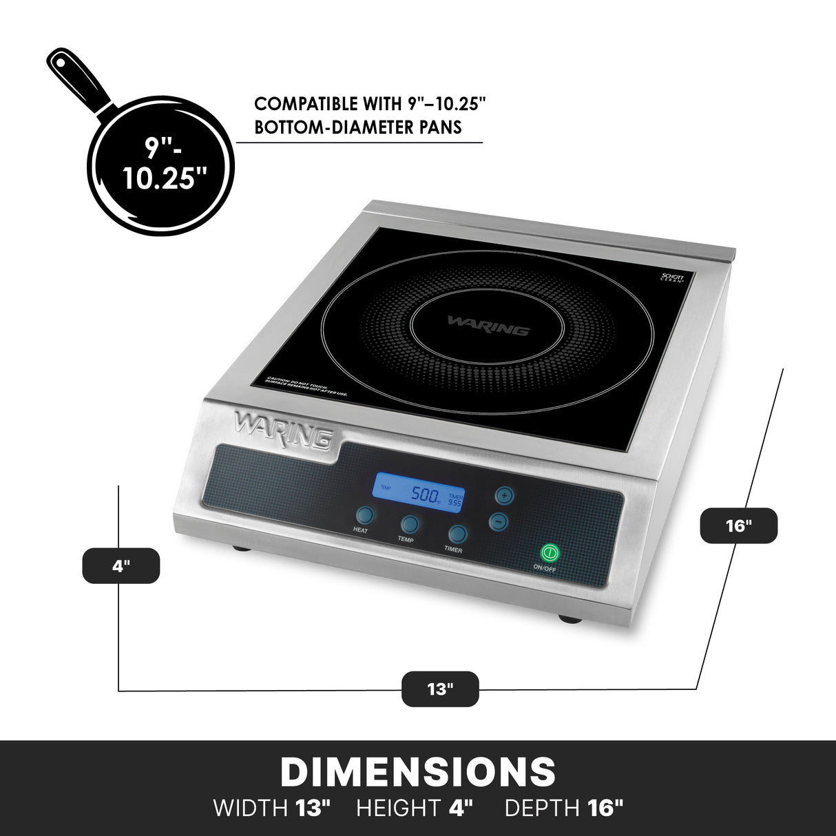 A silver Waring induction range featuring a black Schott ceramic glass cooking surface and digital control panel. Compact countertop single hob design, dimensions: width 13", height 4", depth 16". Fits 9-10.25" diameter pans.