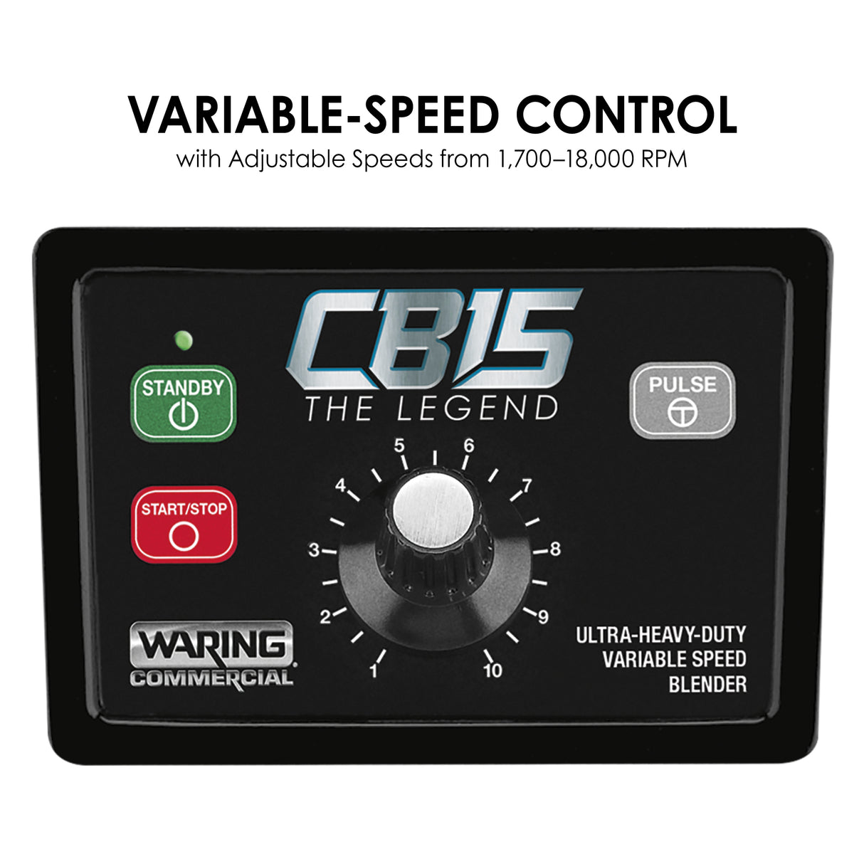 A black control panel for the Waring Commercial CB15 heavy-duty Food Blender features a central variable-speed dial, green standby button, red start/stop button, and a pulse button. Text above reads “VARIABLE-SPEED CONTROL 1,700–18,000 RPM.”.