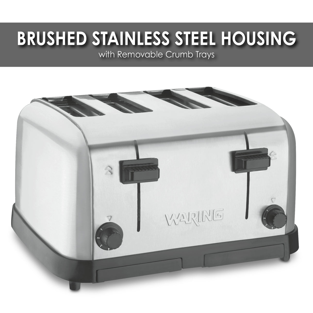 A 4 slice toaster with extra wide slots, brushed stainless steel housing, two lever controls, two browning dials, and buttons; “Brushed Stainless Steel Housing with Removable Crumb Trays” is written above in bold white text on gray.