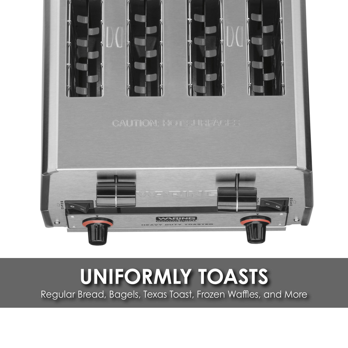 A close-up, top-down view of a stainless steel toaster with 4 slice capacity and black controls, above text reading UNIFORMLY TOASTS: Regular Bread, Bagels, Texas Toast, Frozen Waffles, and More on a gray banner.