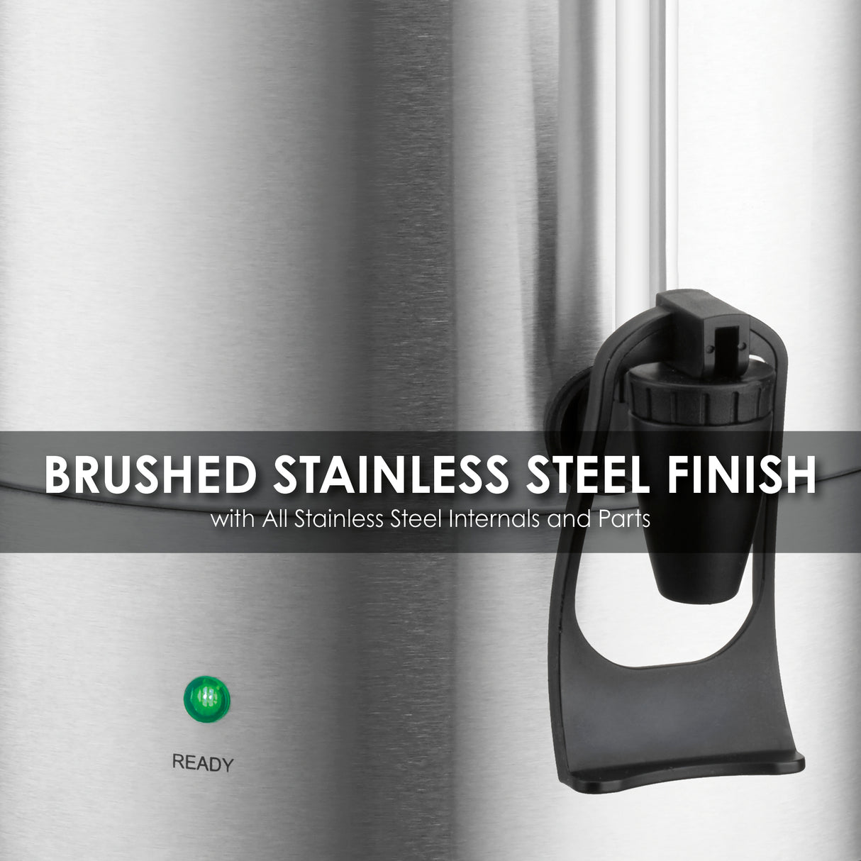 Close-up of a brushed stainless steel coffee urn with a black plastic spigot. Bold text reads “Brushed Stainless Steel Finish” and “Dual Heater System.” A green “Ready” indicator light appears at the bottom left.