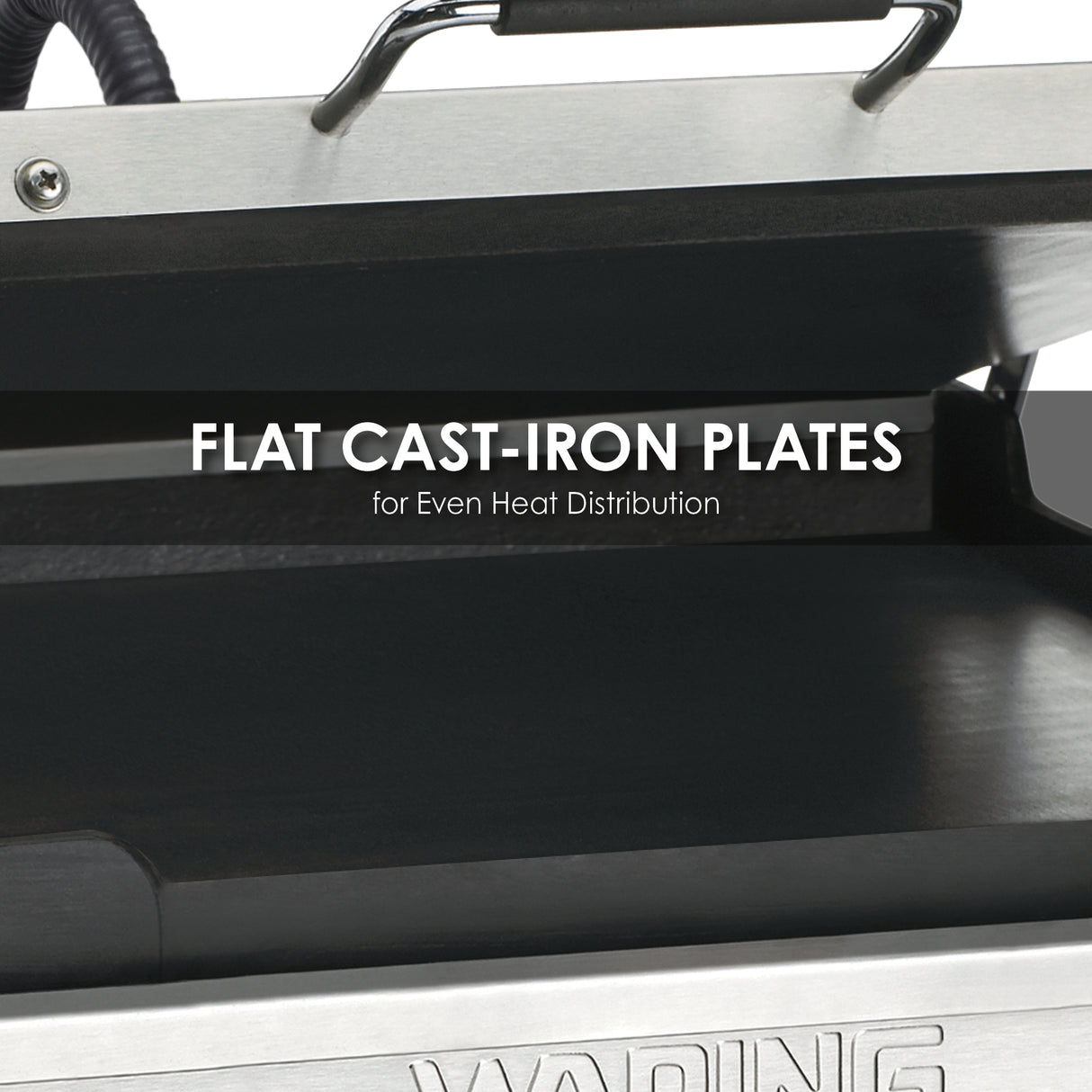 A close-up of a stainless steel Panini Grill with a flat cast iron cooking surface. Text overlay says “FLAT CAST-IRON PLATES for Even Heat Distribution.” Part of the handle, hinge, and Waring brand name are visible.