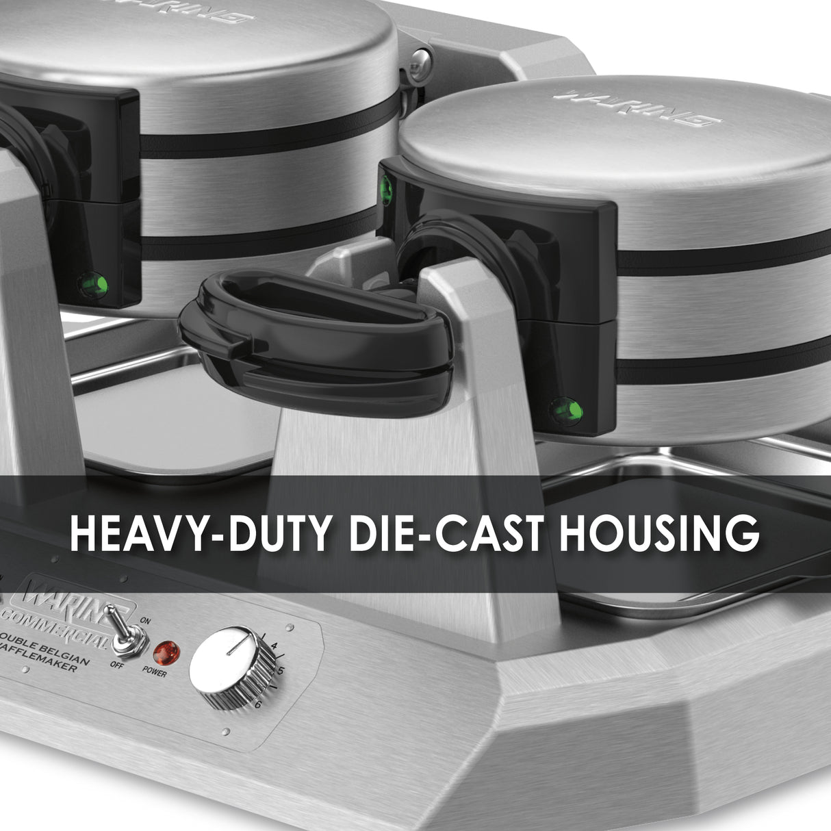 Close-up of a Commercial Belgian Waffle Maker with heavy-duty, brushed metal die-cast housing. Features two black handles, indicator lights, independent controls, and a knob with printed settings. Bold overlay reads, HEAVY-DUTY DIE-CAST HOUSING.