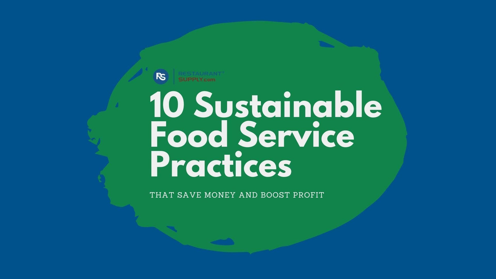 10 Sustainable Food Service Practices That Save Money and Boost Profit