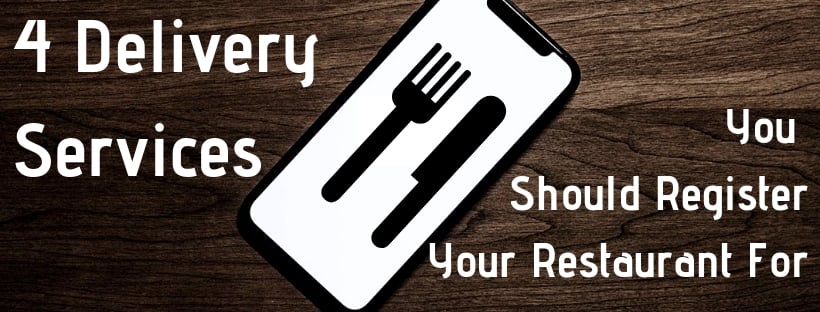 4 Delivery Services You Should Register Your Restaurant For