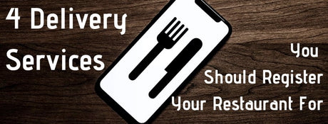 4 Delivery Services You Should Register Your Restaurant For