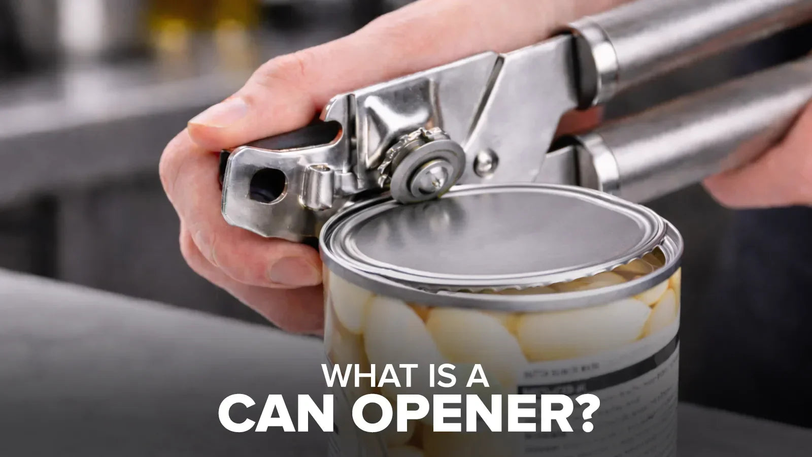 Manual can opener opening a metal food can with the title “What Is a Can Opener?” centered on the image