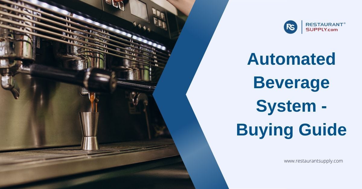 Automated Beverage Systems - Buying Guide