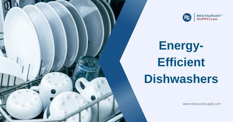 Energy-Efficient Dishwashers