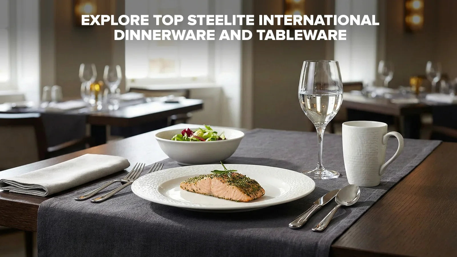Steelite International dinnerware place setting styled on a restaurant table with plates, bowl, and flatware