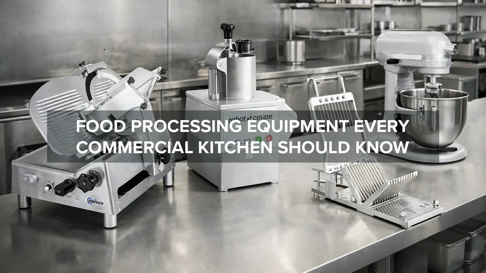 Commercial kitchen featuring essential food processing equipment used in professional food preparation