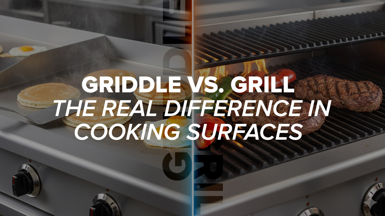 ero banner image showing the visual difference between a flat griddle surface and a raised grill grate with food cooking on each