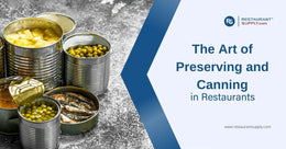 the-art-of-preserving-and-canning-in-restaurants