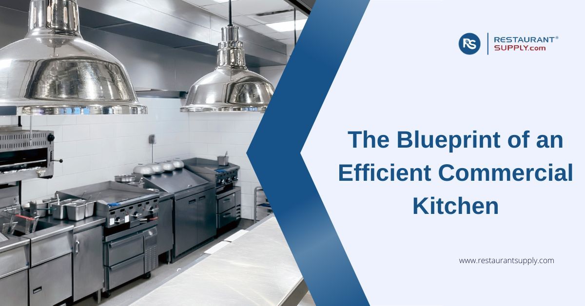 the-blueprint-of-an-efficient-commercial-kitchen