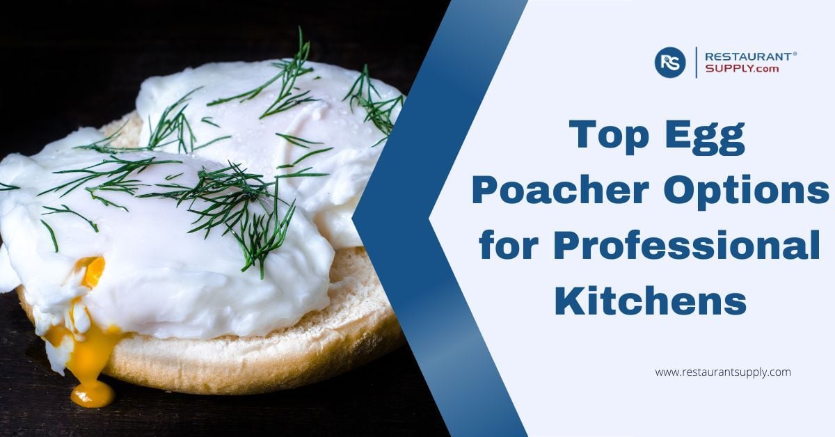 Top Egg Poacher Options for Professional Kitchens