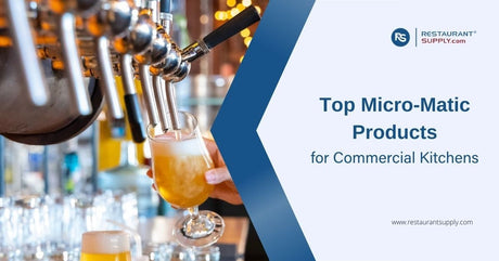 top-micro-matic-products-for-commercial-kitchens