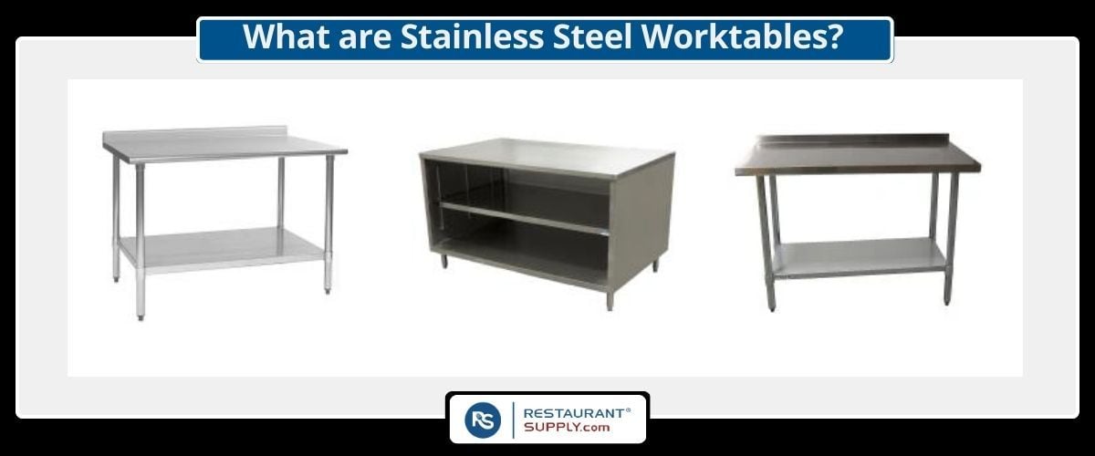 Commercial Worktables, Stainless Steel Work Tables, Restaurant Equipment