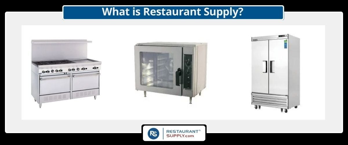 Restaurant Supply, Restaurant Equipment, Restaurant Supply Store
