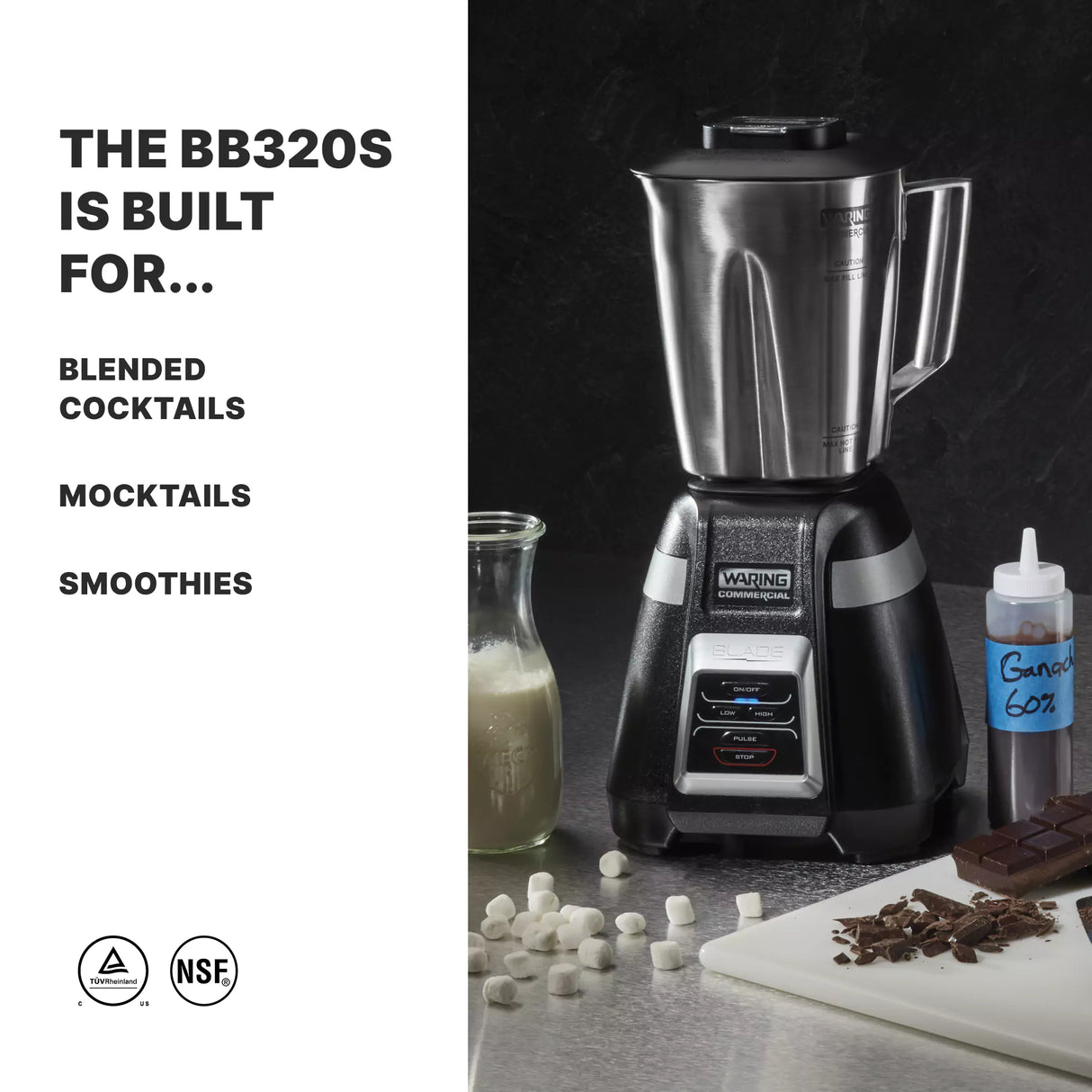 A stainless steel Waring Bar Blender sits on a dark counter beside a glass of milk, marshmallows, chopped chocolate, and a bottle labeled Ganache 60%. Text reads: The BB320S with stainless steel container is built for cocktails, mocktails, smoothies.