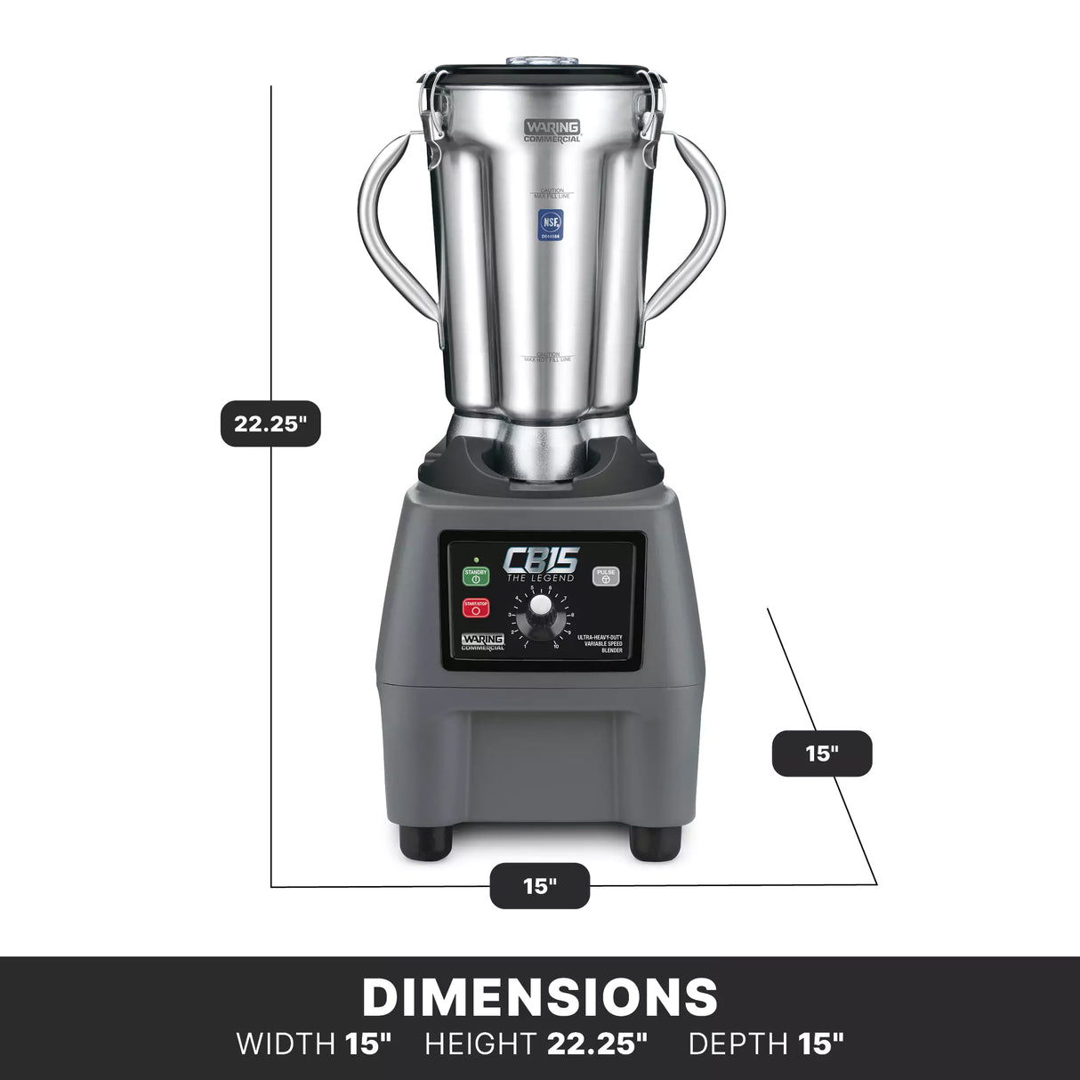 A commercial blender with a stainless steel container and handles on both sides sits on a black base. Dimensions are shown: height 22.25, width 15, depth 15. A front control panel with variable speed control and a display is also visible.