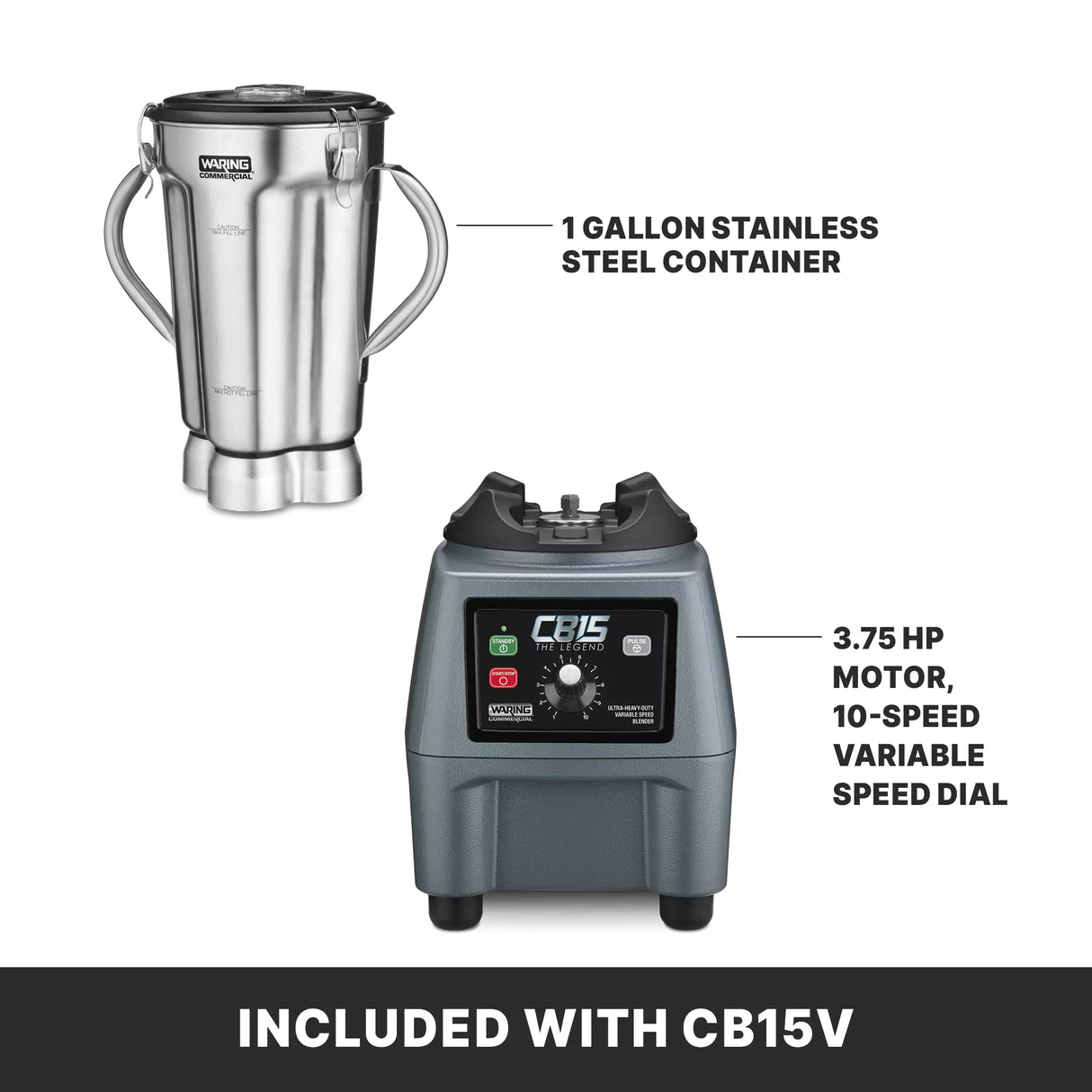 The image shows a commercial blender set. On the left is a 1-gallon stainless steel container with handles. On the right, the CB15 blender base features variable speed control with a 10-speed dial and toggle switches, plus a powerful 3.75 HP motor.