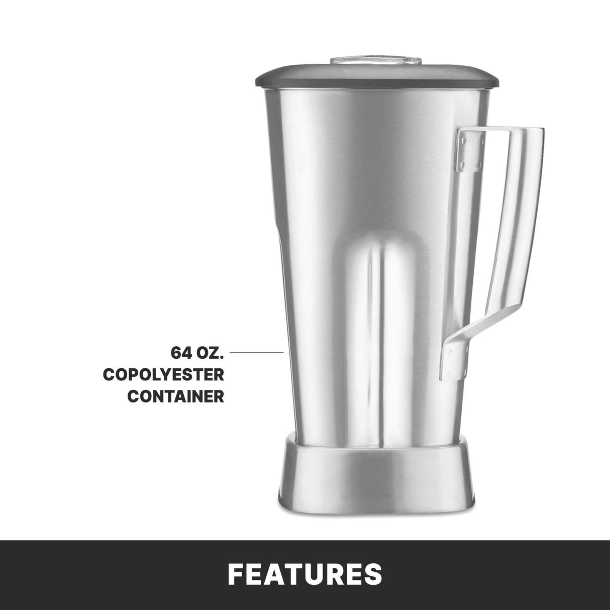 A stainless steel blender jar with a handle and lid is labeled “64 oz. copolyester container. The image has a white background and a black footer with the word Features in bold white letters, showcasing the Xtreme Series Blender’s power and design.