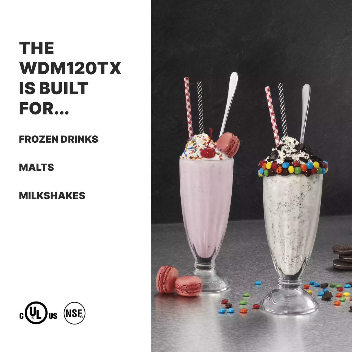 Two tall glass milkshakes sit on a metal surface. The left is pink with whipped cream, sprinkles, macarons, a straw, and spoon. The right is cookies and cream with candies. Text lists drinks the WDM120TX Heavy-Duty Drink Mixer can make.
