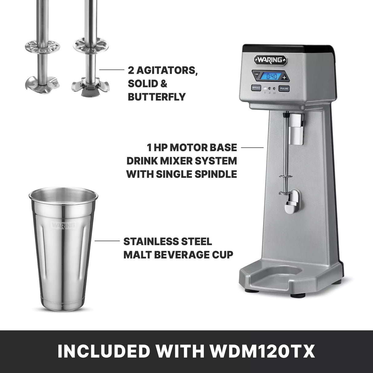 A Heavy-Duty Drink Mixer with digital controls, a metal spindle, and two agitators (solid and butterfly). A metal malt cup is shown on the left. Text highlights these accessories, included with the WDM120TX Single-Spindle Drink Mixer.