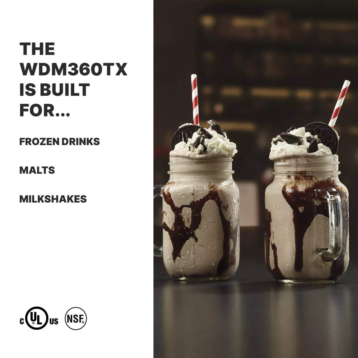 Two mason jars filled with chocolate milkshakes topped with whipped cream and Oreo cookies, drizzled with chocolate syrup. Each has a red-and-white striped straw. Text on the left reads: The WDM360TX Drink Mixer features triple spindle, automatic cup-activated operation.