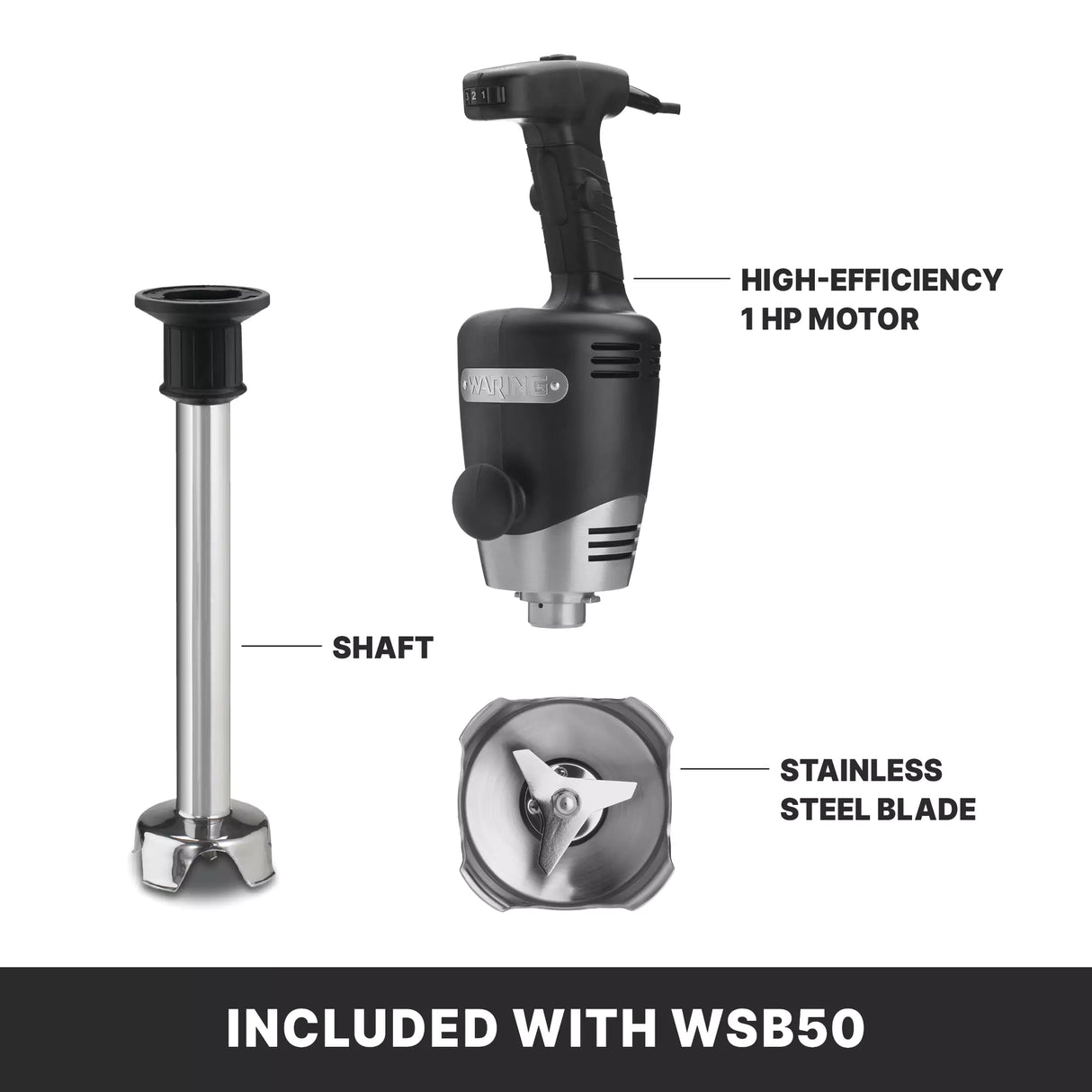 Image highlights the Heavy Duty Immersion Blender with a black and silver High-Efficiency 1 HP Motor, stainless steel shaft, and blade. Designed for up to 40 qt capacity. Text at bottom: Included with WSB50.