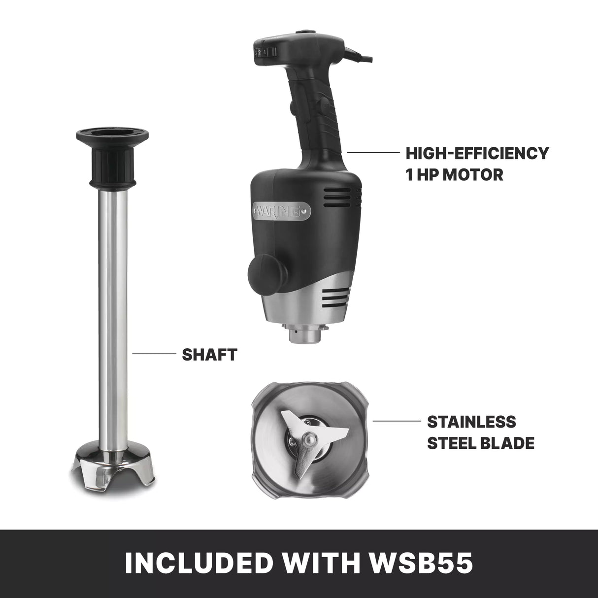 An immersion blender for heavy duty tasks features a black and silver HIGH-EFFICIENCY 1 HP MOTOR, metal SHAFT, and close-up of STAINLESS STEEL BLADE. Shown with INCLUDED WITH WSB55 text—ideal for blending up to 60 qt capacity.