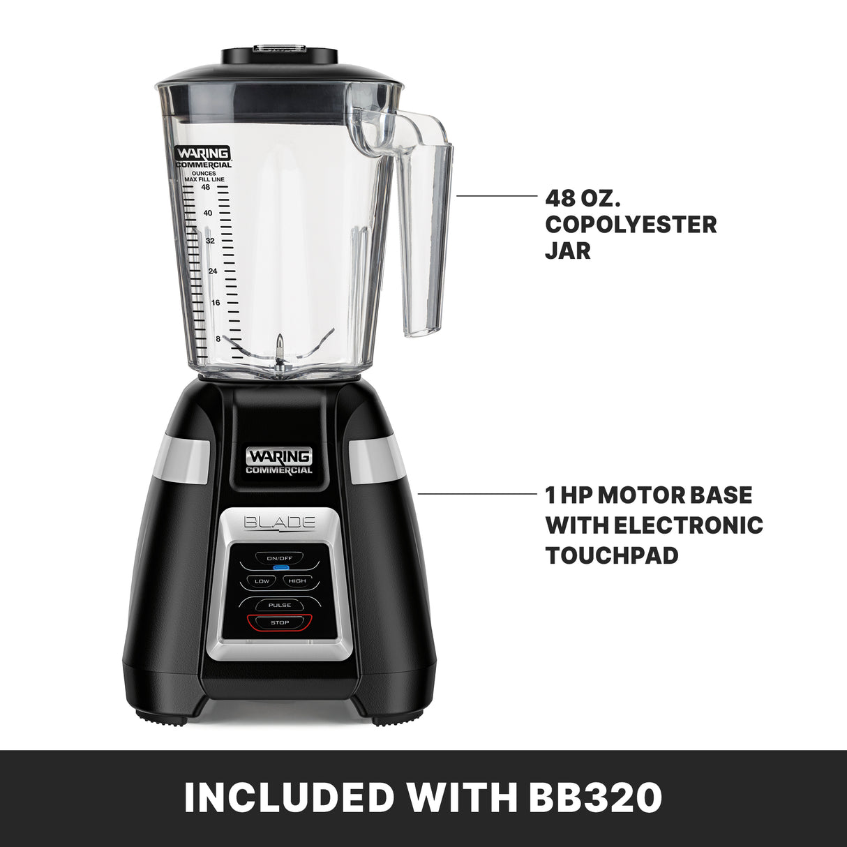 A black and silver Waring Blade Bar Blender is shown with labeled parts: a clear 48-oz. plastic container and a 1 HP motor base featuring electronic touchpad controls. Text at the bottom reads, INCLUDED WITH BB320.