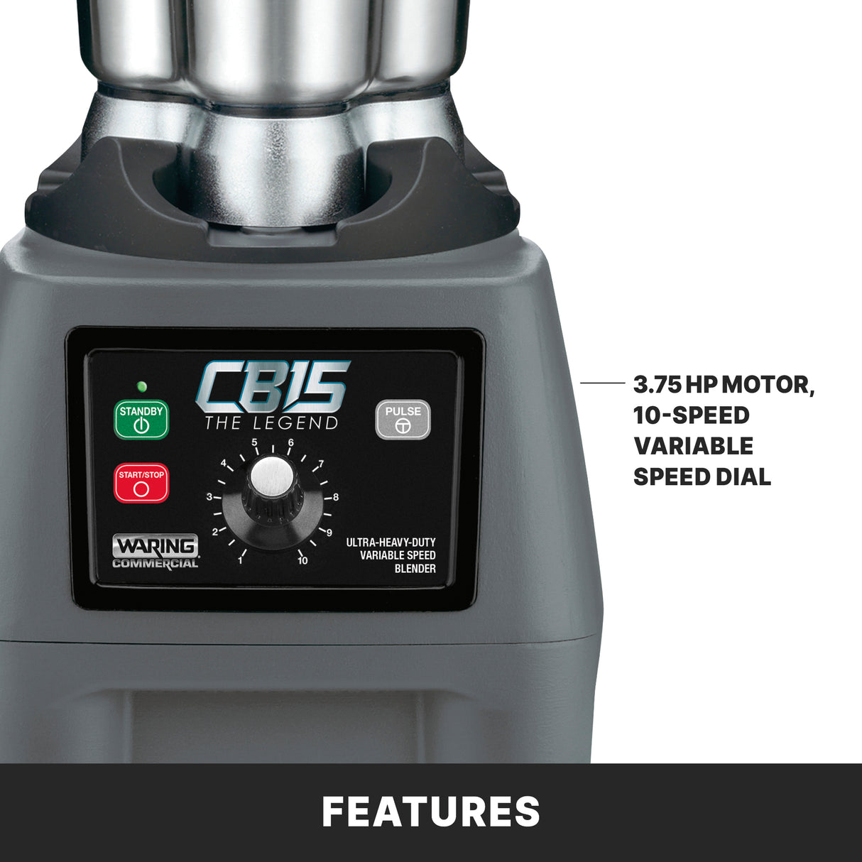 Close-up of a commercial blender’s control panel featuring variable speed control with a 10-speed dial and clearly labeled buttons. Text highlights the “3.75 HP motor, 10-speed variable speed dial.” The bottom bar displays “Features.”.