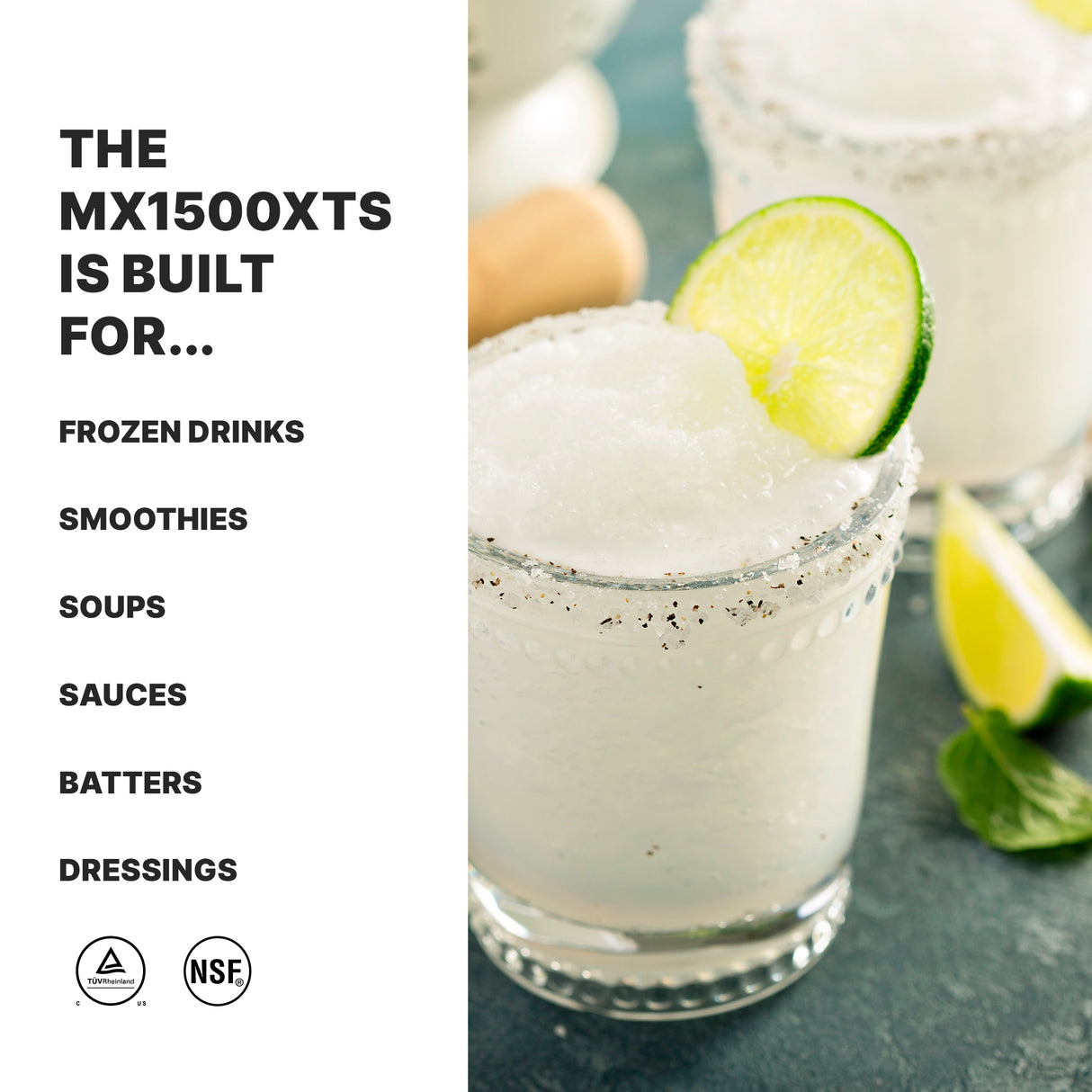 A close-up of a frozen drink in a glass with a salted rim and lime wheel garnish. Behind it is another similar glass. Text reads: The MX1500XTS High-Power Blender, with 64 oz. stainless steel container, is built for frozen drinks and more.