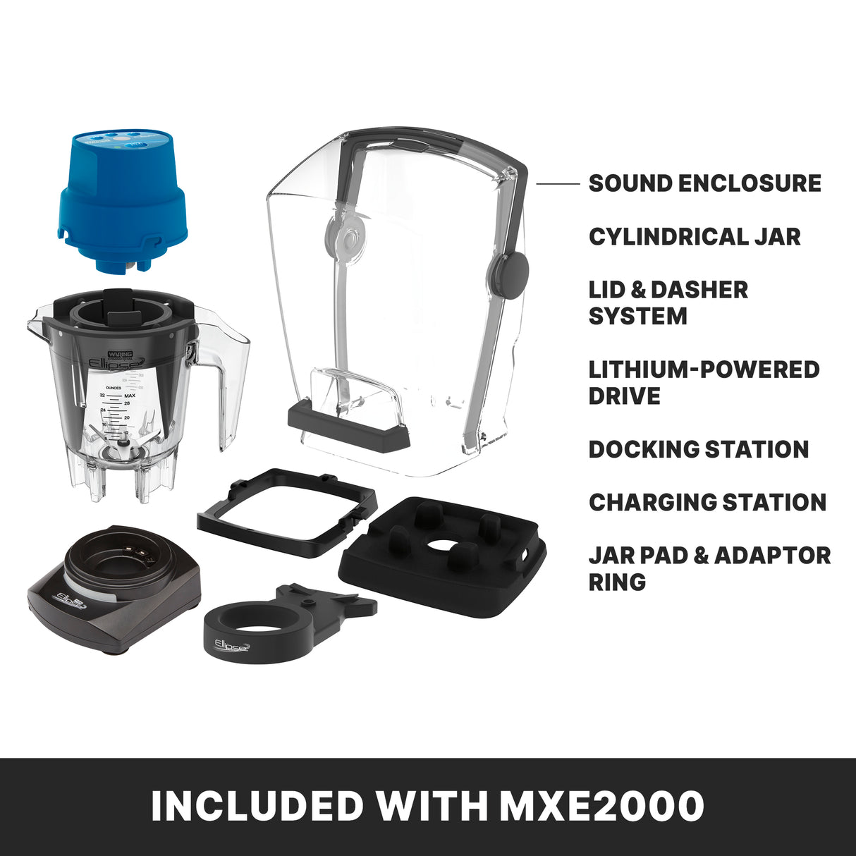 Image of six Xtreme Ellipse Blender components: blue sound enclosure, clear cylindrical jar with black handle, black lid and dasher system, black docking station, black charging station, and black jar pad with adaptor ring. Text: "Included with MXE2000.